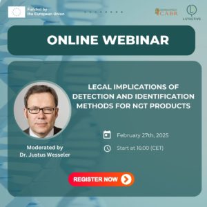 A promotional banner for an online webinar titled 'Legal Implications of Detection and Identification Methods for NGT Products.' The webinar is scheduled for February 27, 2025, at 16:00 CET and is moderated by Dr. Justus Wesseler. The image features a professional headshot of Dr. Wesseler, along with logos of the European Union, ICABR, and the DETECTIVE project. A 'Register Now' button is prominently displayed.